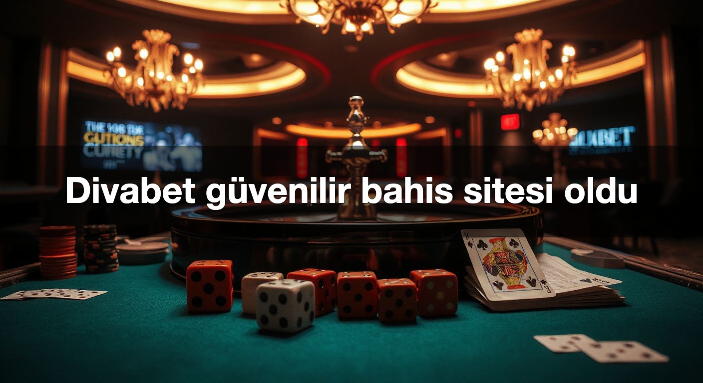 Divabet güvenilir bahis sitesi oldu